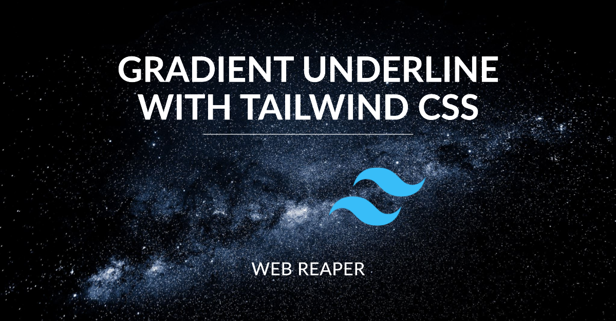 Cover image for Creating a Gradient Underline with Tailwind CSS